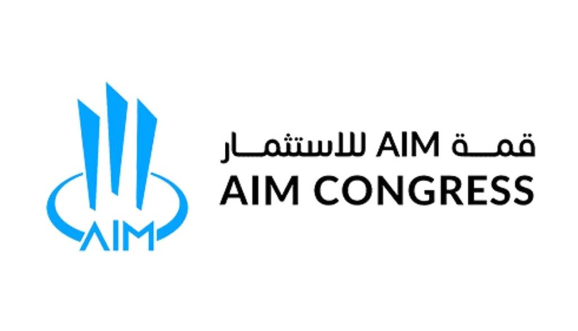 قمة AIM للاستثمار تجمع مستثمرين من 145 دولة